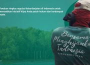 LindungiHutan Hadirkan Panduan untuk Dunia Usaha dan Organisasi di Tengah Perubahan Lanskap Kebijakan